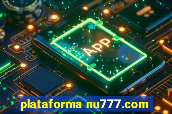 plataforma nu777.com